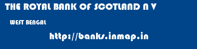 THE ROYAL BANK OF SCOTLAND N V  WEST BENGAL     banks information 
